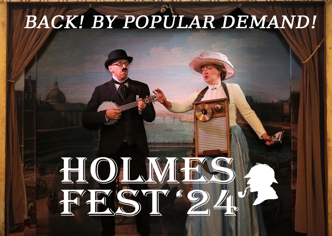 Holmes Fest  - The Unique Celebration of Conan Doyle Is Back By Popular Demand!